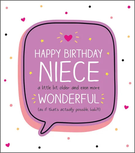 Happy Birthday Niece, a little bit older and even more wonderful