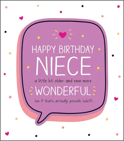 Happy Birthday Niece, a little bit older and even more wonderful