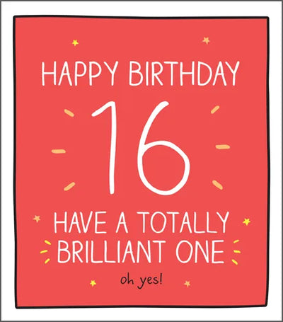 Happy Birthday 16 Have a Totally Brilliant One