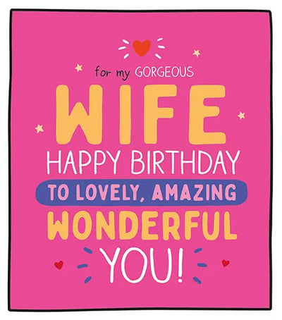 Happy Birthday to my Gorgeous Wife - Lovely, Amazing, Wonderful You!