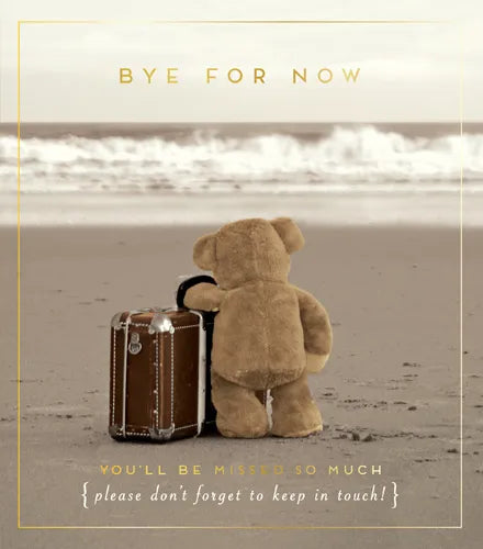 BYE FOR NOW - You will missed
