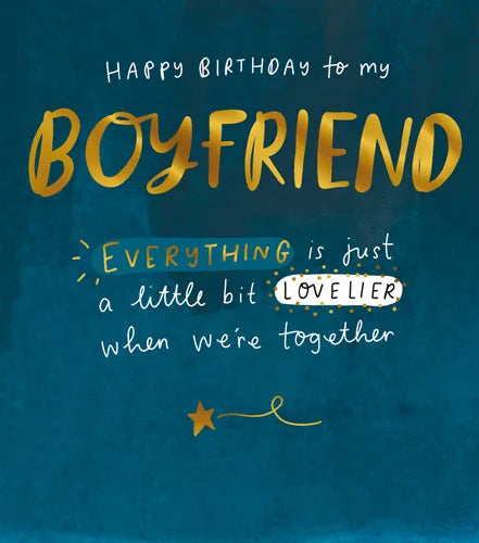 Happy Birthday to my Boyfriend - Everything is Lovelier When We're Together Card
