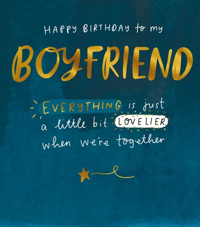 Happy Birthday to my Boyfriend - Everything is Lovelier When We're Together Card