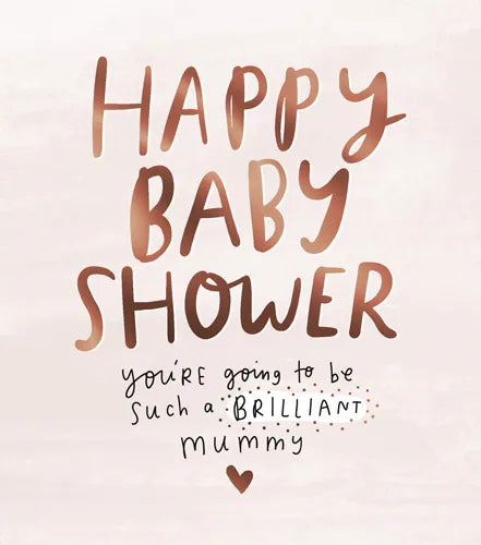 Happy Baby Shower Brilliant Mummy