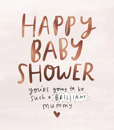 Happy Baby Shower Brilliant Mummy