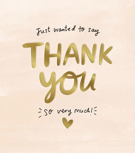 Just wanted to say THANK you so very much!