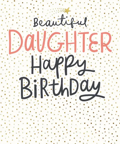 Beautiful Daughter Happy Birthday Card