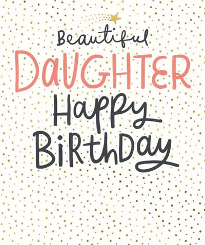 Beautiful Daughter Happy Birthday Card