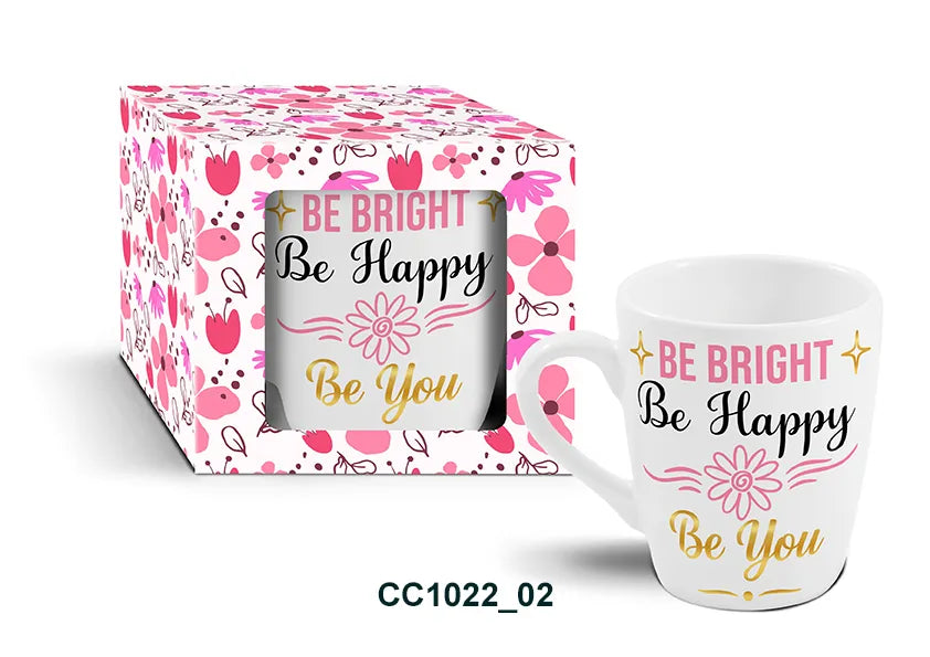 Mug - BE BRIGHT Be Happy Be You