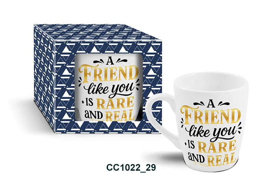 Mug - A FRIEND like you IS RARE AND REAL