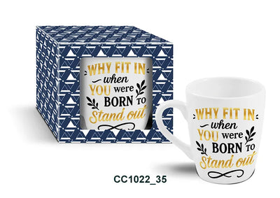 Mug - WHY FIT IN when YOU were BORN to Stand out