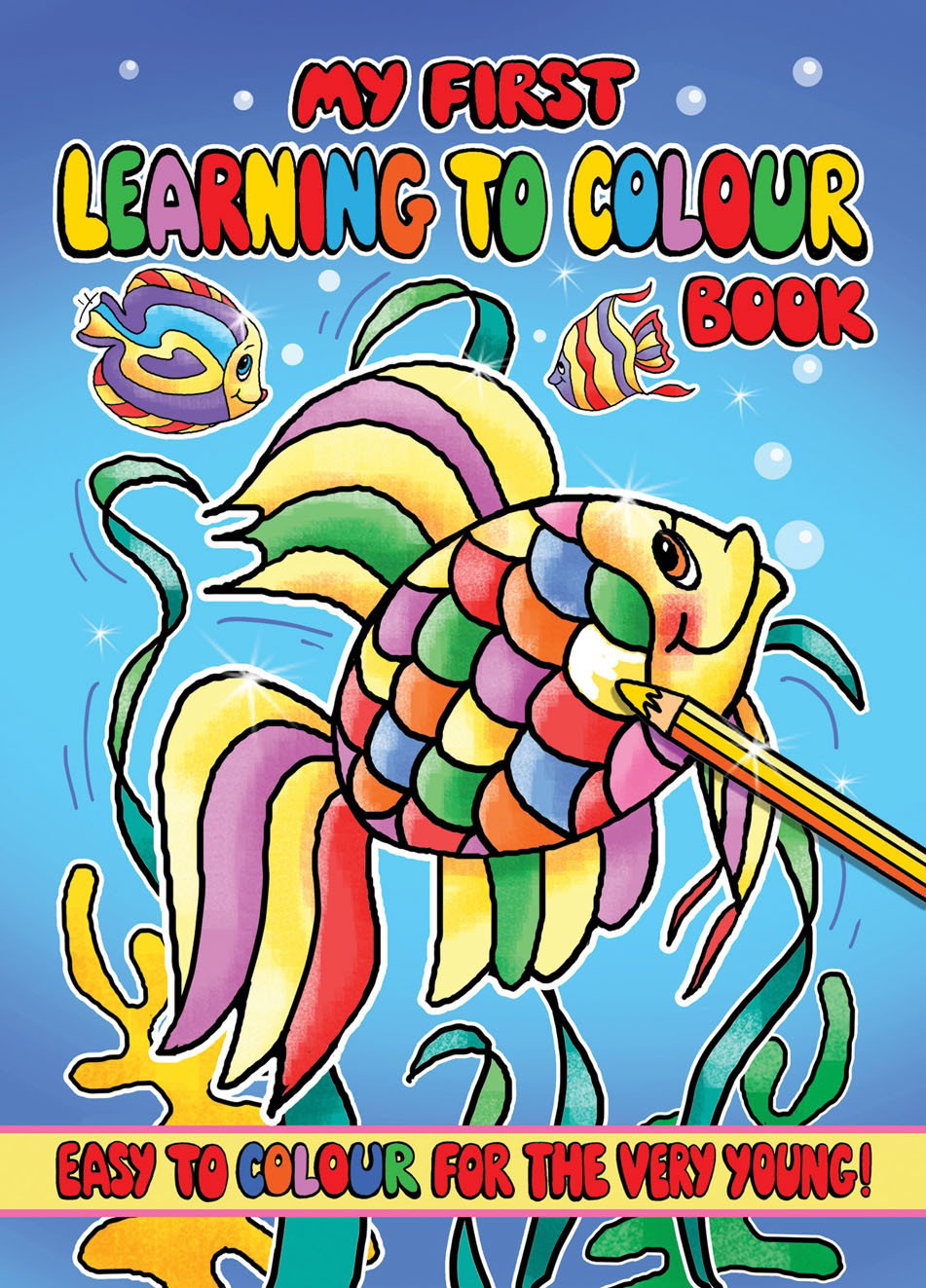 My First Learning To Colour Book