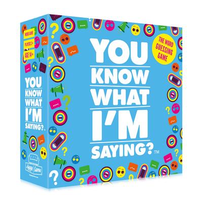 You Know What I m Saying?