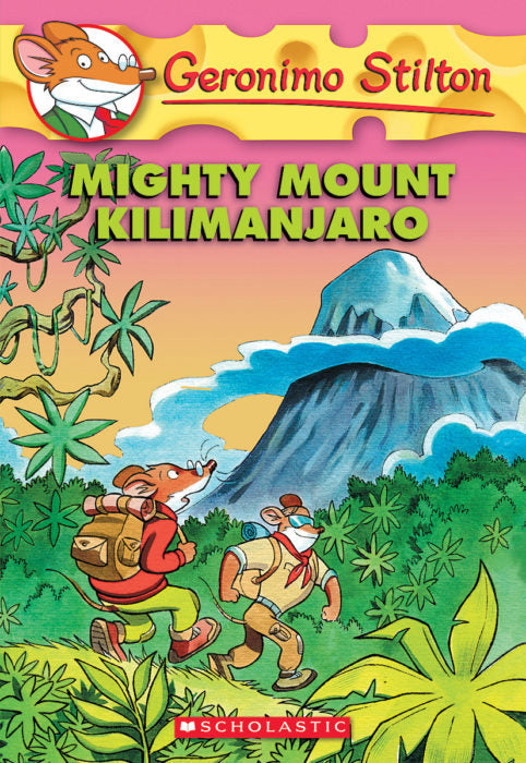 Geronimo Stilton 41 Mighty Mount Kiliman