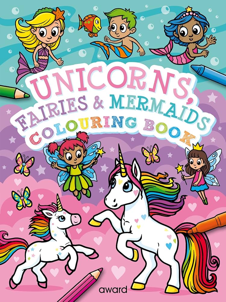 Unicorns, Fairies And Mermaids Colouring Book