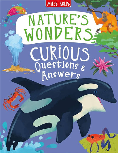 Nature'S Wonders Curious Questions & Answers - Miles Kelly