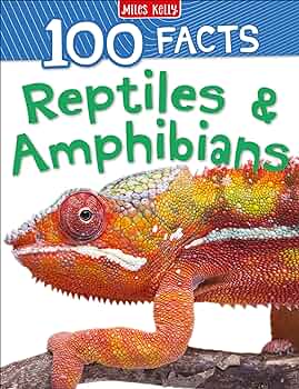 Miles Kelly - 100 Facts Reptiles & Amphibians