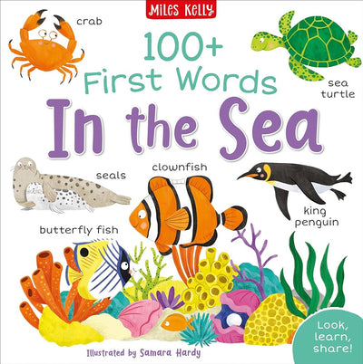Miles Kelly - 100+ First Words In The Sea 