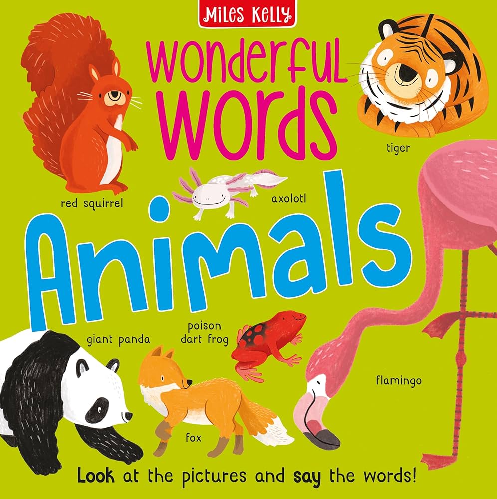 Wonderful Words - Animals Miles Kelly