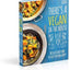 There's a Vegan in the House - Fresh, Flexible Food to Keep Everyone Happy
