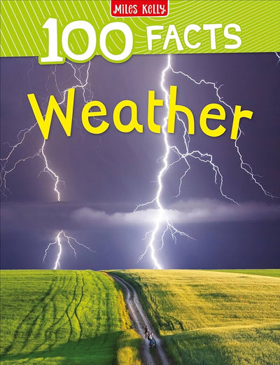 Miles Kelly - 100 Facts Weather
