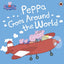Peppa Pig - Peppa Goes Around the World