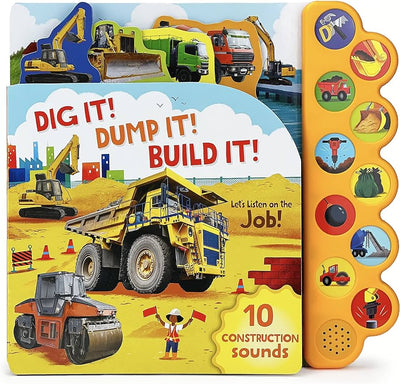 Dig It! Dump It! Build It! 10-Button Sound Book For Little Construction Lovers