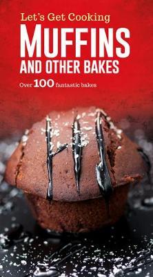 Let'S Get Cooking Muffins And Other Bake