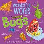 Wonderful Words Bugs - Miles Kelly