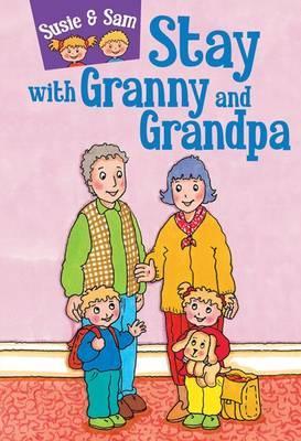 Susie & Sam Stay With Granny & Grandpa