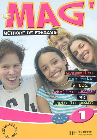 Le Mag 1 - Livre de l'élève: Méthode de Français