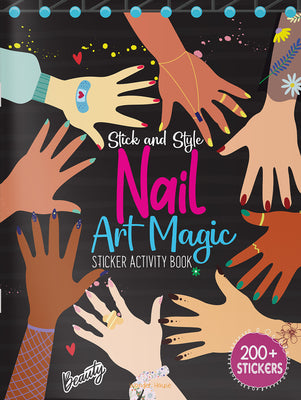 Stick and Style - Nail Art Magic Stickers Activity Book