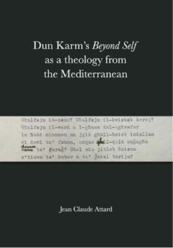 Dun Karm Beyond Self As A Theology From The Mediterranean