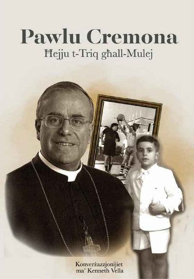 PAWLU CREMONMA - HEJJU T-TRIQ GHALL-MULEJ
