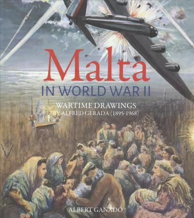 Malta In Ww2: Wartime Drawings
