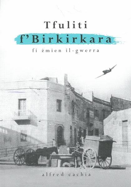 Tfuliti F'Birkirkara Fi Zmien Il-Gwerra