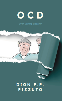 Ocd - Over Coming Disorder - Dion Pp Pizzuto