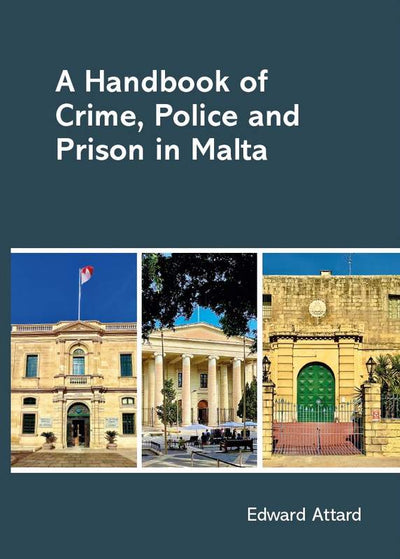 A Handbook Of Crime Police And Prison In Malta