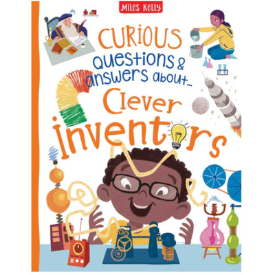 Curious Questions & Answers About Clever Inventors - Miles Kelly