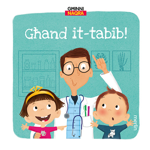 Għinni Naqra: Ghand it-tabib!