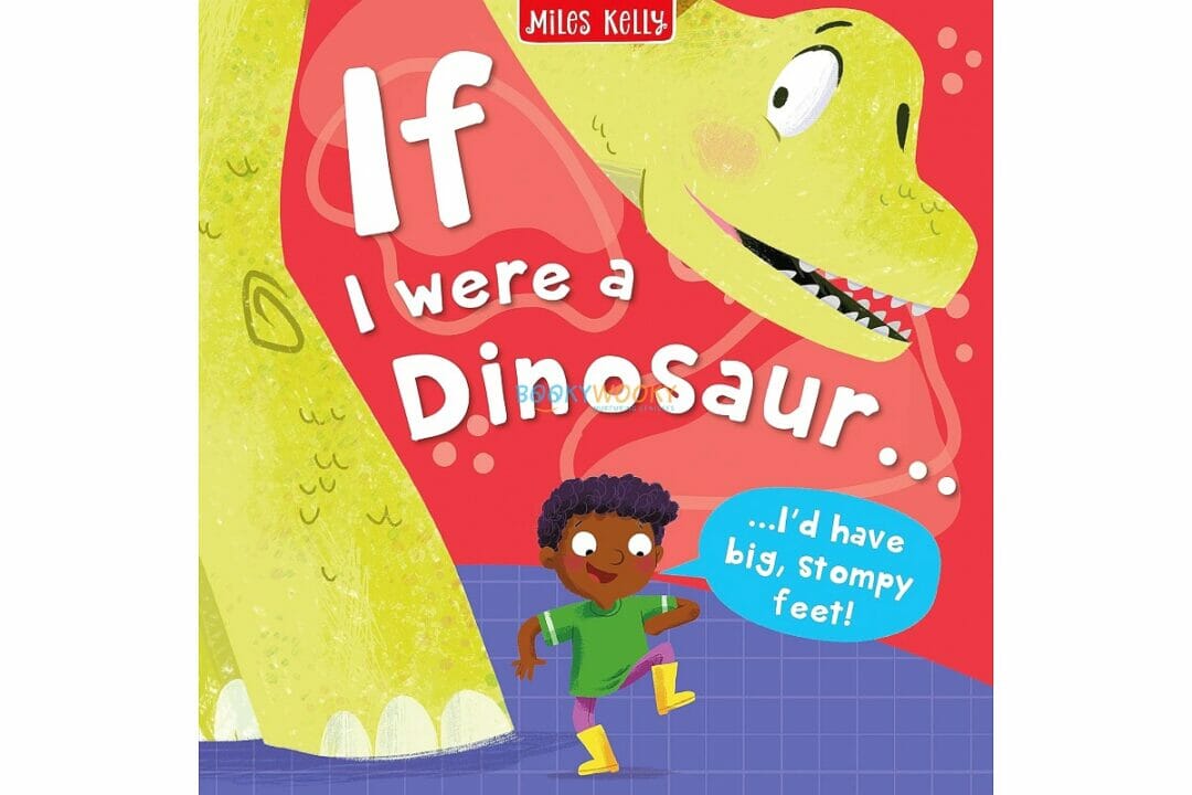 If I Were A Dinosaur - Miles Kelly – Eduline Malta