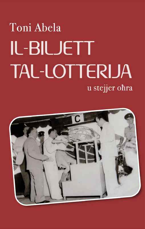 Il-Biljett tal-Lotterija u stejjer oħra - Toni Abela