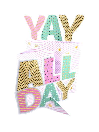 YAY ALL DAY