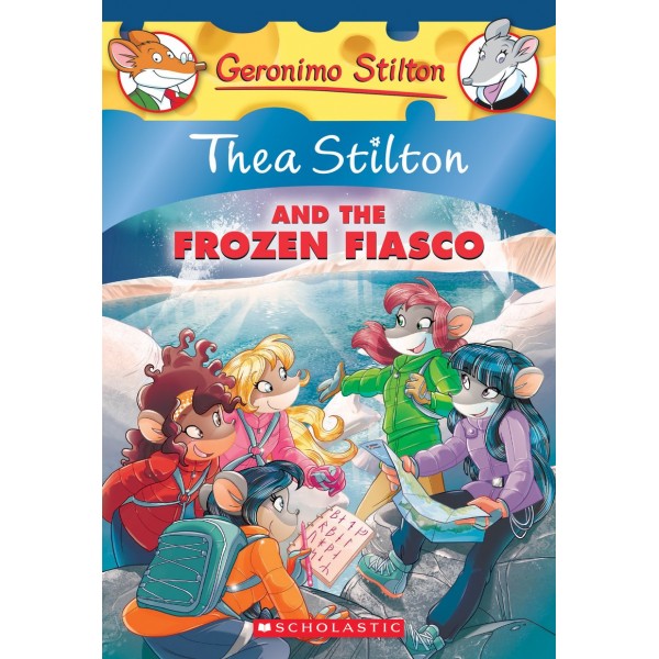 Thea Stilton And The Frozen Fiasco