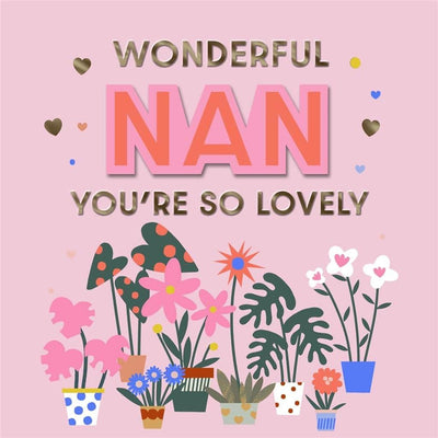 Wonderful Nan Youre so Lovely - Mothers Day Card