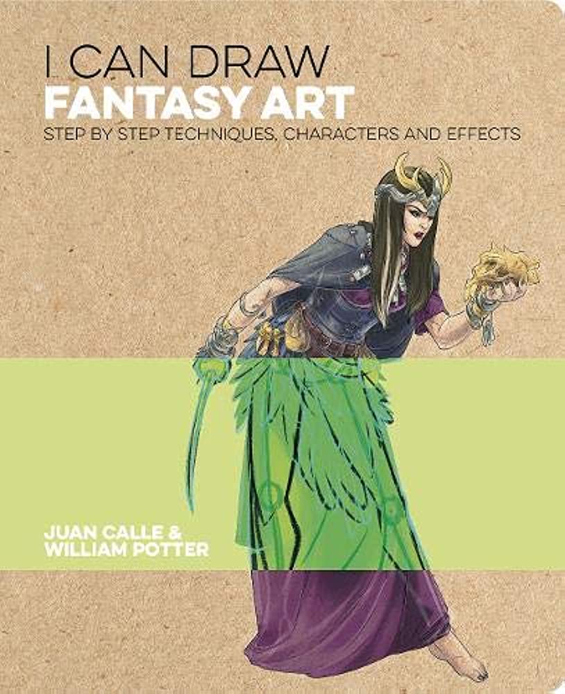 I Can Draw Fantasy Art - Step-By-Step Techniques