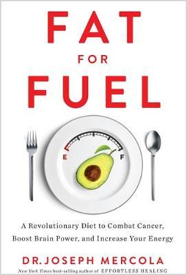 Fat For Fuel: A Revolutionary Diet To Co>>>