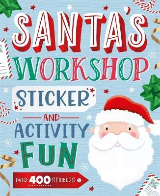 Santa S Workshop Sticker And Activity Fun.
