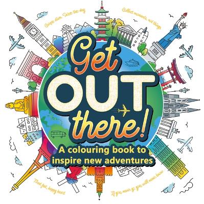 Get Out There - Colouring Book