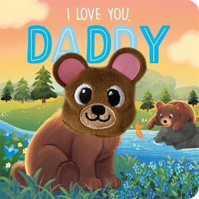 I Love You Daddy - Finger Puppet Book